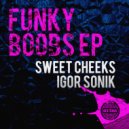Sweet Cheeks & Igor Sonik - Keep Going (Club Mix)