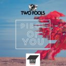 Two Fools - Piece Of You