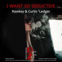 Curtis 'Ledger - I Want