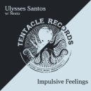 Ulysses Santos - Impulsive Feelings