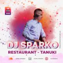 DJ SPARKO - RESTAURANT-TANUKI (08.03.21)