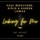 Paul Woolford, Diplo, Kareen Lomax - Looking For Me (Mr. Moudz VIP Edit)