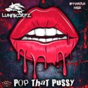 Lunakorpz - Pop That Pussy