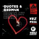 Quotes & REDM4N - Break My Heart