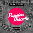 Alex Tasty - Passion Disco