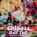 Chibess & Mellodose - Half Full