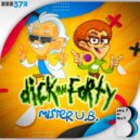 Dick & Forty - Mister U.B.