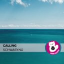 Schwabyng - Calling