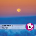 Telton - Stay With U