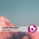 Giesyng - I Burn For You