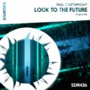 Paul Cartwright - Look To The Future