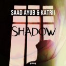 Saad Ayub, Katrii - Shadow