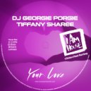 DJ Georgie Porgie, Tiffany Sharee - Your Love