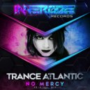 Trance Atlantic - No Mercy