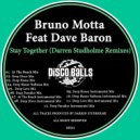 Bruno Motta Feat Dave Baron - Stay Together