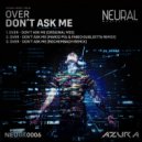 Over - Don't Ask Me