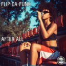 FLIP-DA-FUNK - After All