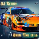 DJ Retriv - Drum Time ep. 16 ()