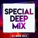 DJ Non Rex - Special Deep Mix - 002