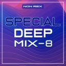 Dj Non Rex - Special Deep Mix - 008