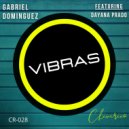 Gabriel Dominguez Feat. Dayana Prado - Vibras