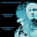 Primaudia Record & Mechanical Flesh - Tyrannus Machina