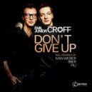 Emil Croff & Junior Croff & Ivan Weber - Don\'t Give Up (feat. Junior Croff) (Ivan Weber Remix)