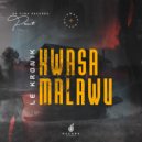 Le Kronik - Kwasa Malawu