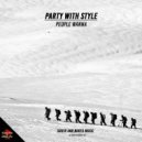 Party With Style - People Wanna (Original Mix)