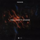Nicky Romero pres. Monocule - You Don't Know