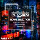 228 Royal Selection on Play FM - Mixed by Alexey Gavrilov