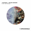 Hatiras + Peter Brown - Can't Get Enough