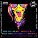 Bob Sinclar & Fly Project & PSY - Rock This GANGNEM STYLE Mandala
