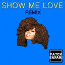Robin S - Show Me Love (Pathc Safari Remix)