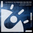 DJ Denise & The Incredible Melting Man - Rock N Roll