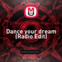 Dj Maloi (Trance Music) - Dance your dream (Radio Edit)