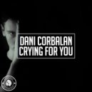 Dani Corbalan - Crying For You