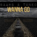 Baars & DJ Tuned - Wanna Go