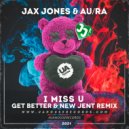 Jax Jones & Au/Ra - i miss u (Get Better & New Jent Radio Remix)