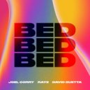 Joel Corry & David Guetta Ft. Raye - Bed