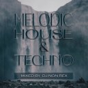 DJ Non Rex - Melodic House & Techno (vol.6) ()