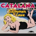 Catalana - The Summer Of Love