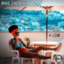 Mike Chenery - Down & Low