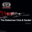 The Doberman Club & Gautier (FR) - Dabka (Radio Edit)