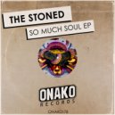The Stoned - So Much Soul