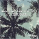 Lucky Sun Featuring Alison David - Rain and Sunshine (Tim Haze ReGroove)