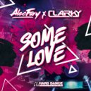 Alec Fury & Clarky - Some Love