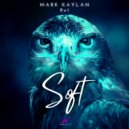 Mark Kaylan, Re1 - Soft