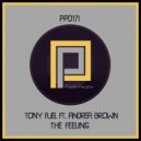 Tony Fuel Ft. Andrea Brown - The Feeling (Original Mix)