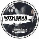 With Bear - Coalition